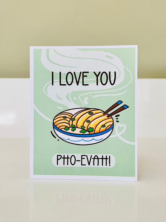 "I Love You Pho-Evah!" Card